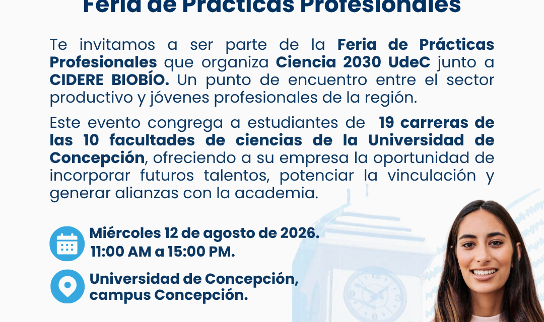 Feria de Prácticas Profesionales Conecta Ciencia 2030: invitación al sector productivo del Biobío